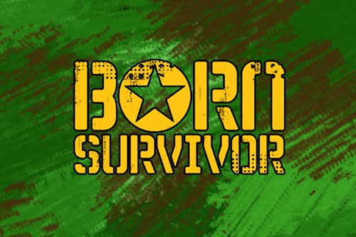 born survivor