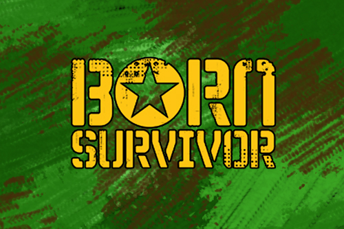 born survivor